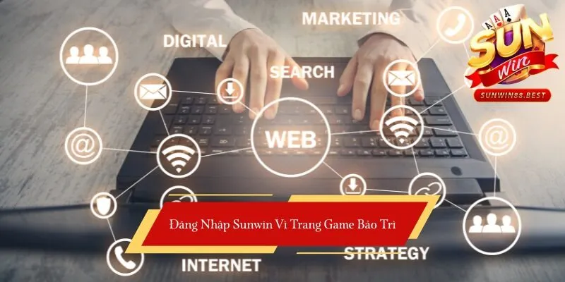 lỗi đăng nhập sunwin do bảo trì
