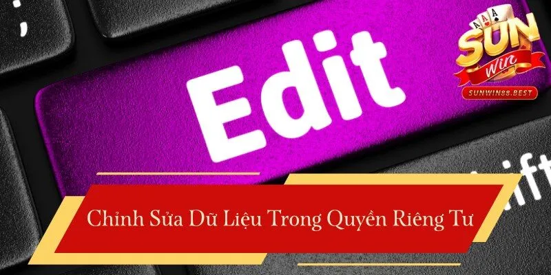 quyền riêng tư và hiệu chỉnh dữ liệu