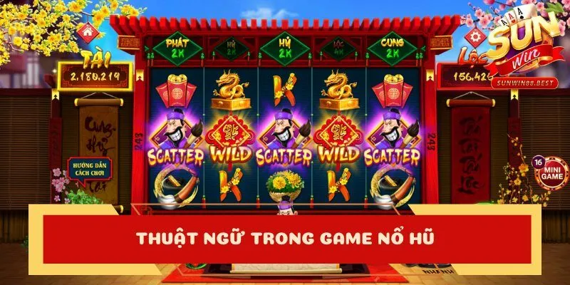 cách chơi nổ hũ và thuật ngữ