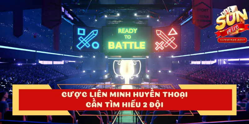 liên minh huyền thoại cược theo sức mạnh đôi bên