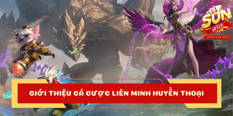 liên minh huyền thoại giới thiệu
