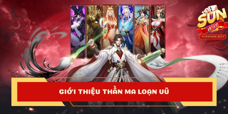 thần ma loạn vũ giới thiệu